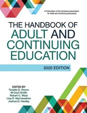 The Handbook of Adult and Continuing Education: 2020 Edition by Tonette S. Rocco