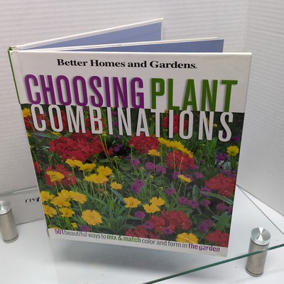 Choosing Plant Combinations : 501 Beautiful Ways to Mix and Match Color Book