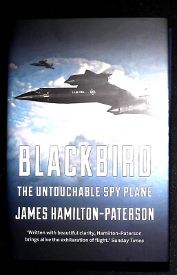 Blackbird: The Story of the Lockheed SR-71 Spy Plane New Hardback Book