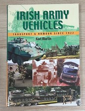 Irish Army Vehicles Transport & Armour Since 1922 (Martin 2002) HC 1st Ed