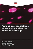 Yaser Rahimian (U. A.) | PréBiotique, Probiotique Et Synbiotique Chez Les...