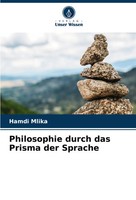 Philosophie Durch Das Prisma Der Sprache Hamdi Mlika Taschenbuch 200 S. Deutsch