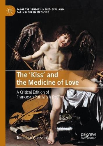 The Kiss and the Medicine of Love - 9783031752827