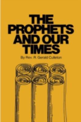The Prophets and Our Times by Culleton, Gerald