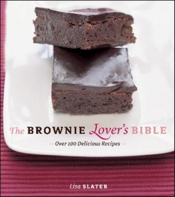 The Brownie Lover's Bible: Over 100 Delicious Recipes  paperback Used - Very Go