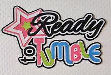 Gymnastics Title Ready To Tumble. Scrapbook, Card Making Paper Piecing