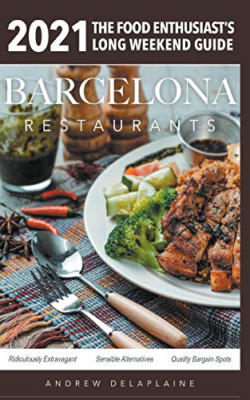 2021 Barcelona Restaurants -  NEW Andrew Delaplai 2020