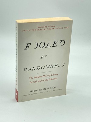 Fooled by Randomness The Hidden Role of Chance in Life and in the Markets