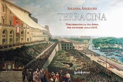 Iolanda Angelon Terracina. Percorrendo la Via Appia per giungere all (Paperback)