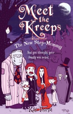 THE NEW STEP-MUMMY (MEET THE KREEPS) By KIKI THORPE. 97814071101