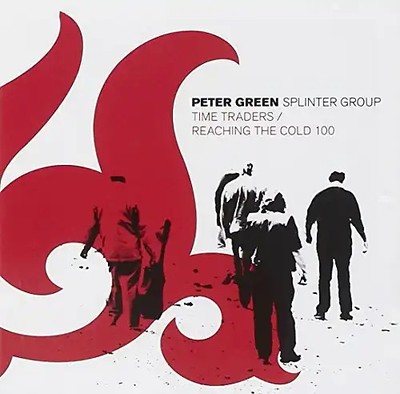 Peter Green - Time Traders/Reaching the Cold 100