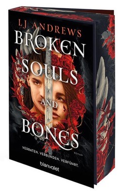 Broken Souls and Bones - Verraten. Verbunden. Verführt. | LJ Andrews | deutsch