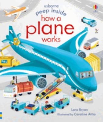 Peep Inside How a Plane Works by Lara Bryan 1474953026 FREE Shipping