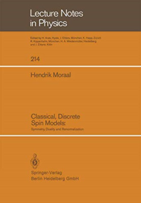 Classical, Discrete Spin Models: Symmetry, Duality and  - Paperback NEW Moraal,