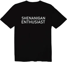 Shenanigan Enthusiast Cool Funny Saying Crewneck Graphics T-Shirt Shamrock Shirt