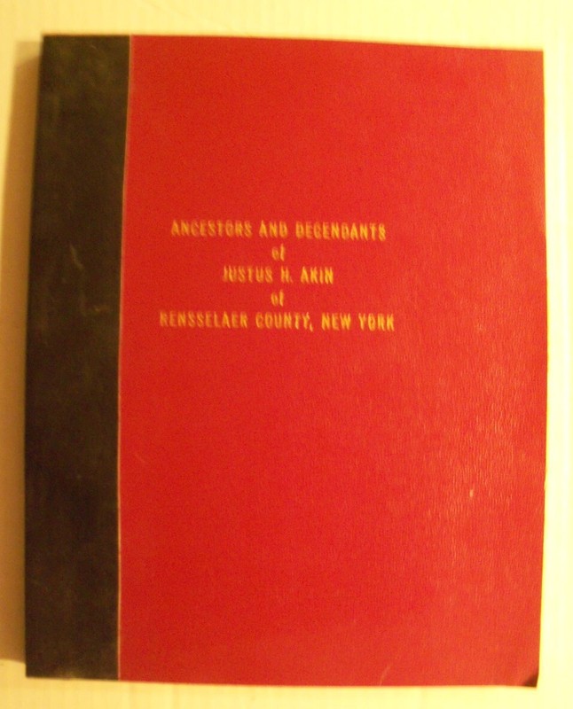 Ancestors & Descendants of Justus H Akin of Rensselaer County New York Brownell