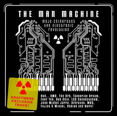 CD Kraftwerk / LCD Soundsystem / M83 / Four Tet a.o. The Man Machine mojo mag