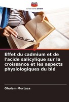 Effet Du Cadmium Et De L'acide Salicylique Sur La Croissance Et Les Aspects Phys