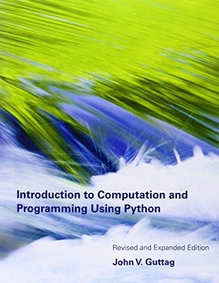 Introduction to Computation and Programming Using Python,John  .