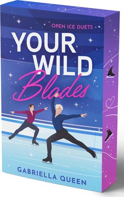 Your Wild Blades | Gabriella Queen | Taschenbuch | Open Ice Duets | Deutsch