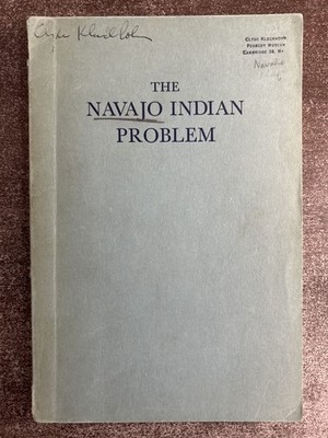 The Navajo Indian Problem An Inquiry from library of Clyde Kluckhohn