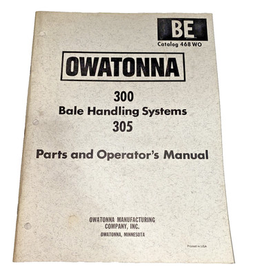 USED OPERATOR MANUAL FOR OWATONNA 300 BALE HANDLING SYSTEMS 305 468WO