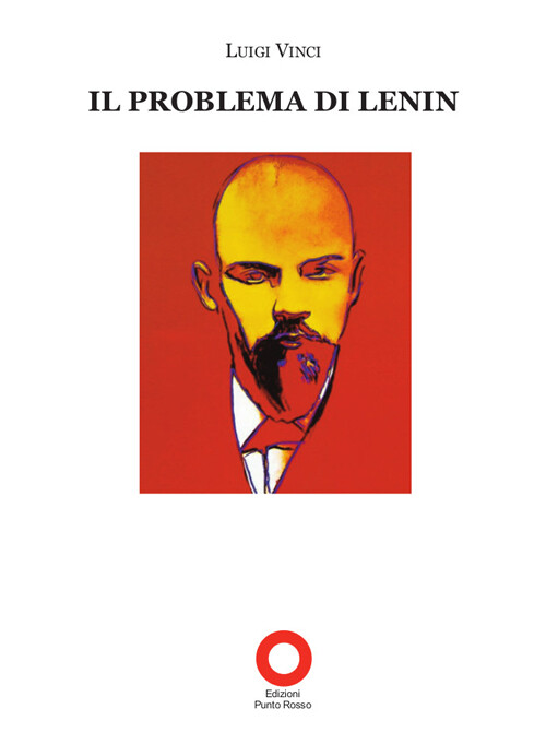 Il problema di Lenin - Vinci Luigi