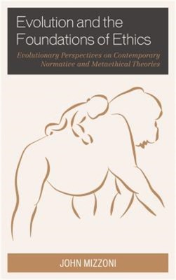 Evolution and the Foundations of Ethics: Evolutionary Perspectives on Contempora