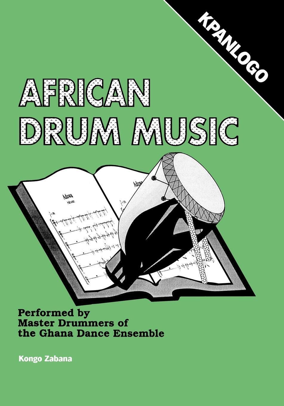 Thumbnail - African Drum Music - Kpanlogo | Kongo Zabana | Taschenbuch | Paperback