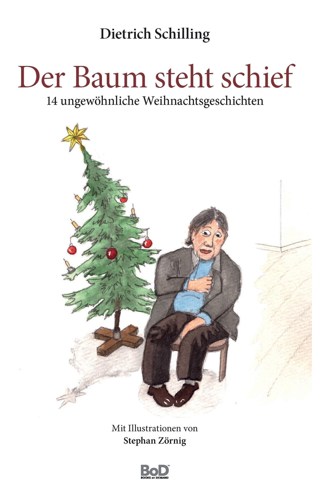 Thumbnail - Der Baum Steht Schief 14 Ungewöhnliche Weihnachtsgeschichten Dietrich
