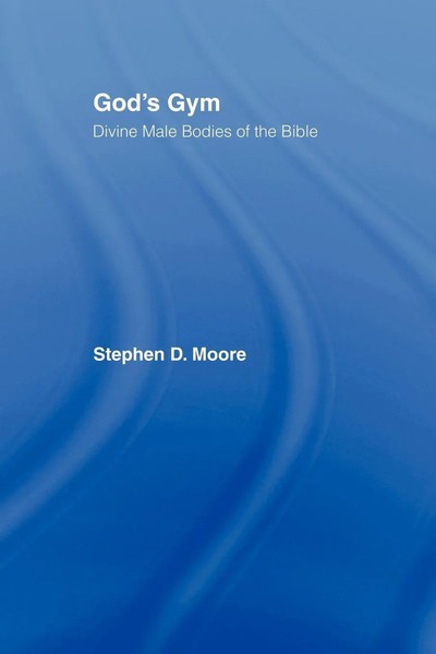 God's Gym Divine Male Bodies Of The Bible Stephen Moore Taschenbuch Englisch-image