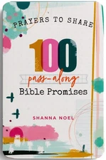 Prayers to Share: 100 Pass-Along Bible Promises