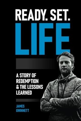 Ready, Set, Life: A Story Of Redemp..., Gwinnett, Mr Ja