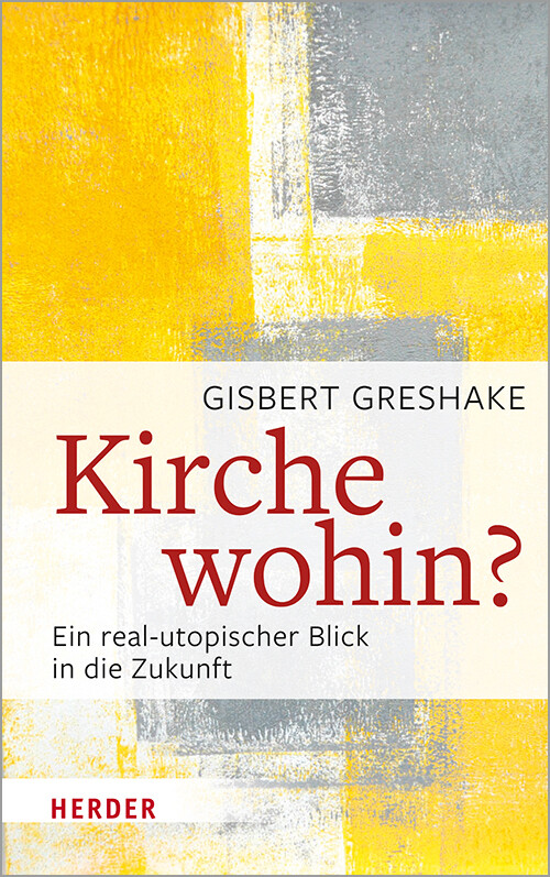 Thumbnail - Gisbert Greshake / Kirche Wohin?