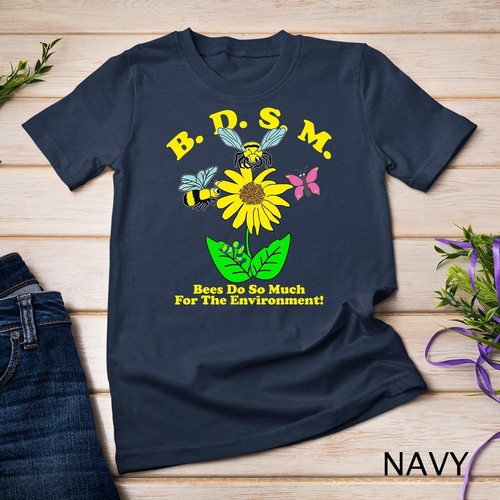 Bee - BDSM Bees Do So Much For The Environment Camiseta Unisex - Imagen 8 de 15
