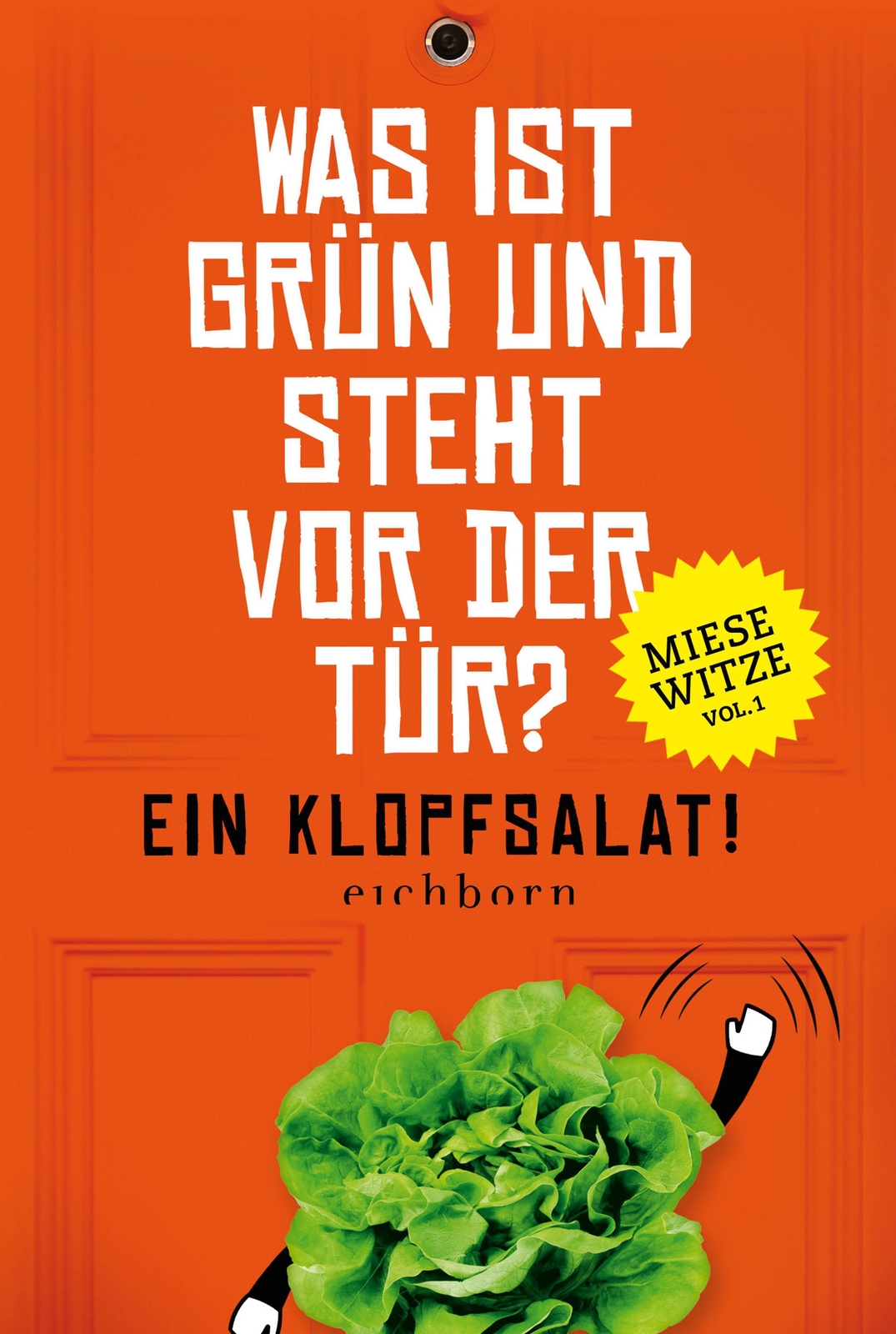 Was Ist Grün Und Steht Vor Der Tür? Ein Klopfsalat Norbert Golluch