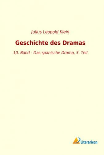 Thumbnail - Geschichte Des Dramas 10. Band - Das Spanische Drama, 3. Teil 5467
