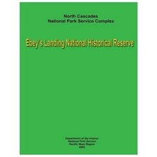 North Cascades National Park Service Complex : Ebey's Landing National Histor...