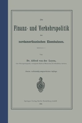 Leyen - Die Finz- und Verkehrspolitik der nordamerikanischen Eisenbahn - X555z