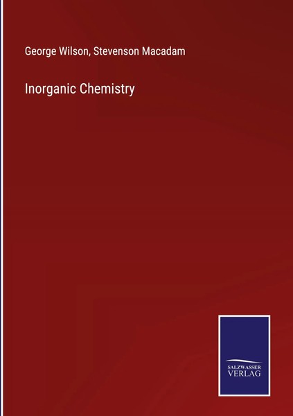 George Wilson (U. A.) | Inorganic Chemistry | Buch | Englisch (2022) | Gebunden-image