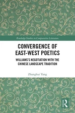 Convergence of East-West Poetics: Williams's Negotiation with the Chinese Landsc