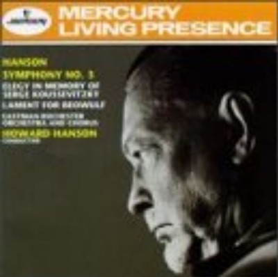 Hanson: Symphony No. 3 / Elegy in Memory of Serge Koussevitzky / Lament for Beow