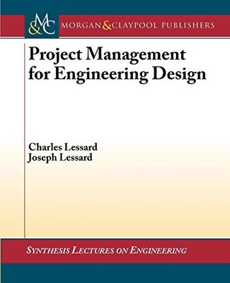 Synthesis Lectures on Engineering Ser.: Project Management for Engineering ...