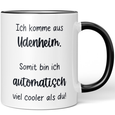 Ich komme aus Udenheim. Somit bin ich automatisch viel cooler als du 10006627749