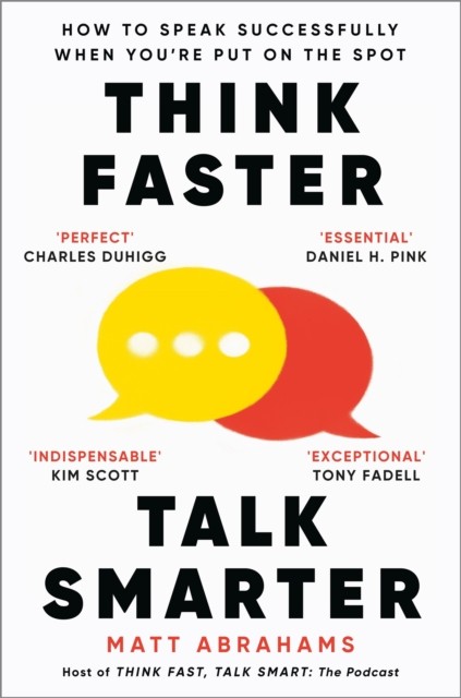 Think Faster Talk Smarter: A powerful practical guide by Matt Abrahams Paperback - Image 18