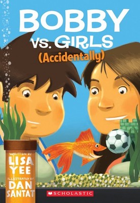 Bobby vs. Girls (Accidentally) - Yee, Lisa - Good - See condition notes