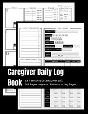 Caregiver Daily Log Book: Care Log Journal, Record Daily Needs, Monitor Vitals,