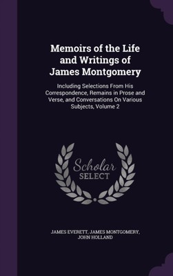 Everett - Memoirs of the Life and Writings of    Including Selections  - X555z