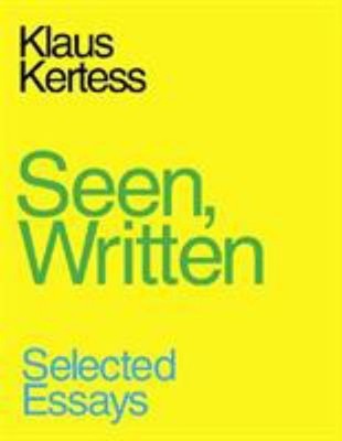 Seen, Written : Selected Essays Paperback Klaus Kertess