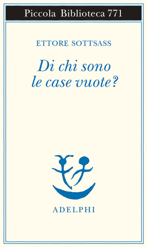 Di Chi Sono Le Case Vuote? - Ettore Sottsass - 2021